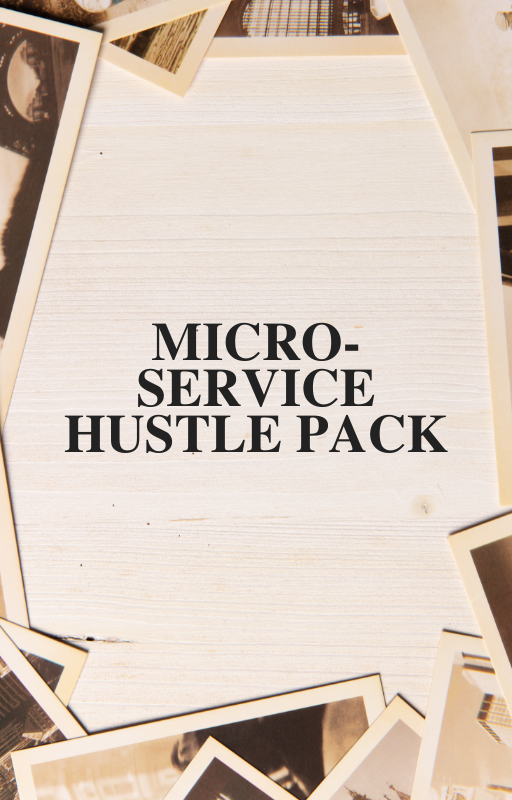 Micro-Service Hustle Pack
