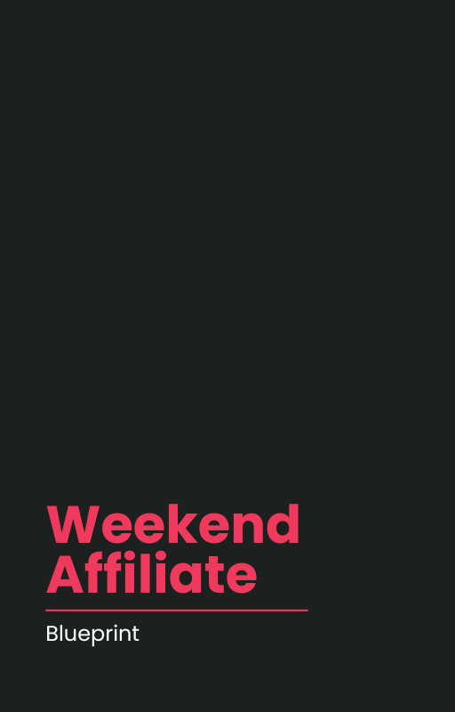 Weekend Affiliate Blueprint